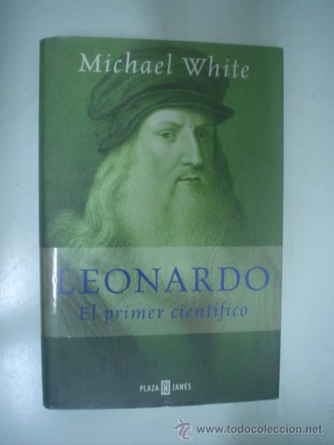 Libros de segunda mano: MICHAEL WHITE: LEONARDO. EL PRIMER CIENT&Iacute;FICO - Foto 1