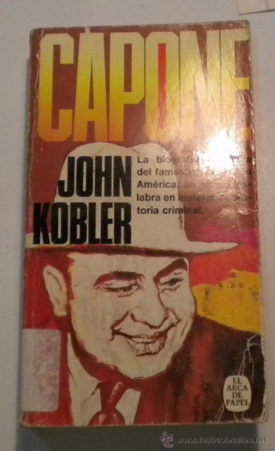 Libros de segunda mano: Capone - John Kobler - Bruguera 1.979 - Foto 1