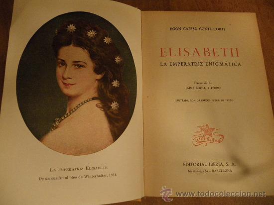 Libros de segunda mano: Elisabeth. La emperatriz enigm&aacute;tica. 3&ordf; ed. 1951 - Foto 2