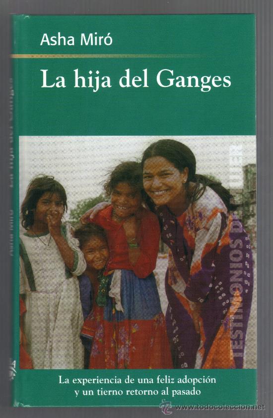 Libros de segunda mano: LA HIJA DEL GANGES - ASHA MIR&Oacute; - LIBRO EN IMPECABLE ESTADO. - Foto 1
