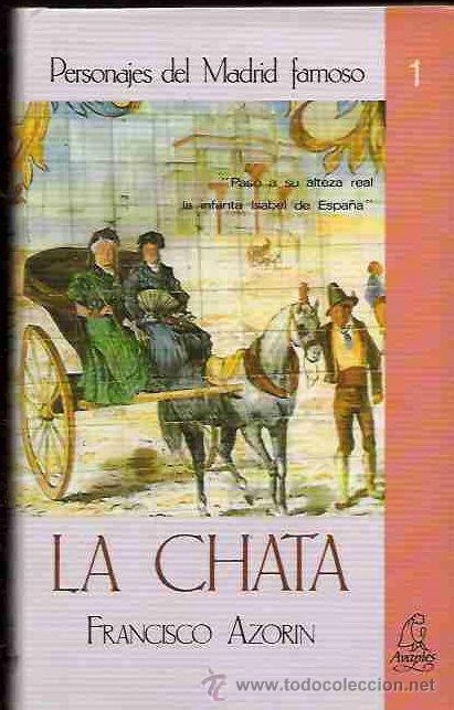Libros de segunda mano: LA CHATA. Francisco Azor&iacute;n Garc&iacute;a. - Foto 1