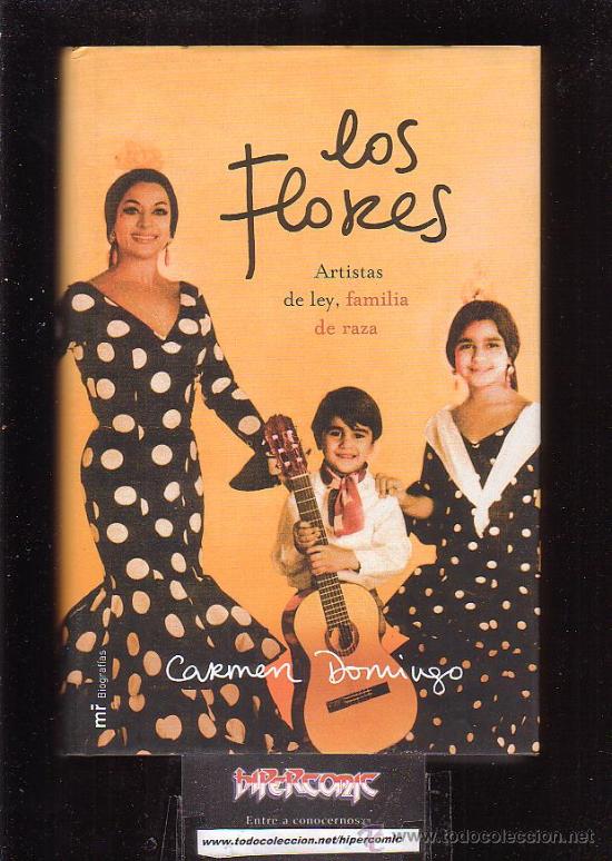 Second hand books: LOS FLORES , ARTISTAS DE LEY, FAMILIA DE RAZA /POR: CARMEN DOMINGO