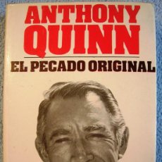 Libros de segunda mano: ANTHONY QUINN. EL PECADO ORIGINAL. AUTOBIOGRAFIA. CINE - EDIT. POMAIRE, 1973.. Lote 401045999