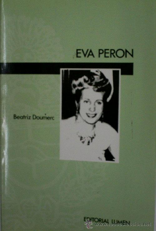 Libros de segunda mano: EVA PERON. DOUMERC Beatriz. 1989. - Foto 1