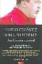 Libri di seconda mano: Hugo Chavez Sin Uniforme     Marcano, Cristina  GASTOS DE ENVIO GRATIS