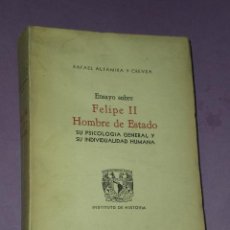 Libros de segunda mano: ENSAYO SOBRE FELIPE II HOMBRE DE ESTADO. SU PSICOLOGÍA GENERAL Y SU INDIVIDUALIDAD HUMANA.. Lote 30977862