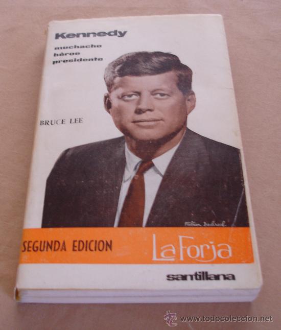 Libros de segunda mano: KENNEDY,MUCHACHO H&Eacute;ROE PRESIDENTE - BRUCE LEE. - Foto 1