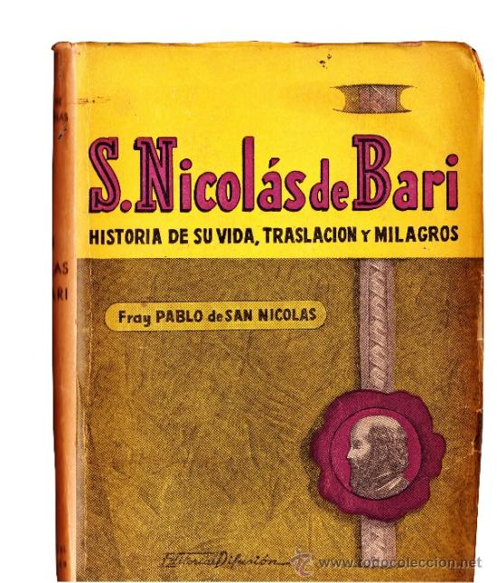 Libros de segunda mano: S. NICOLAS DE BARI--HISTORIA DE SU VIDA,TRASLACION Y MILAGROS--FRAY PABLO DE SAN NICOLAS
