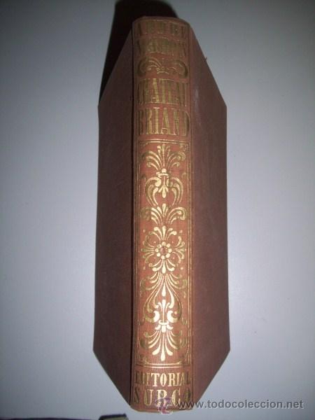 Libros de segunda mano: MAUROIS, Andr&eacute; - Chateaubriand - Foto 2