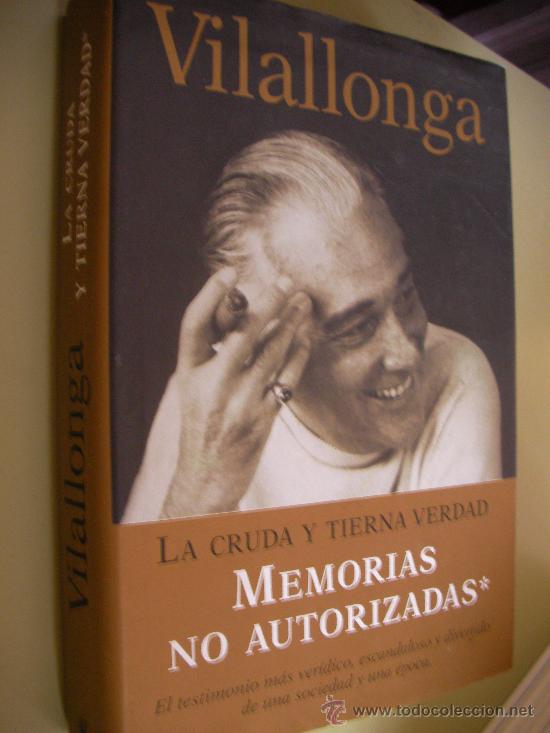 Libros de segunda mano: VILALLONGA - LA CRUDA Y TIERNA VERDAD (EM1) - Foto 1