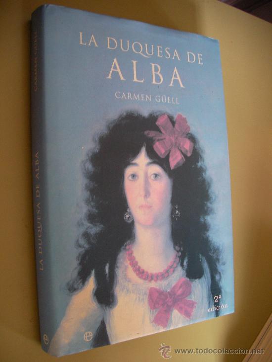 Libros de segunda mano: LA DUQUESA DE ALBA - CARMEN GUELL (EM1) - Foto 1