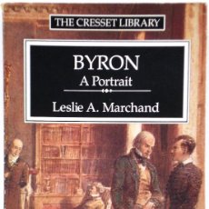 Libros de segunda mano: BYRON A POTRAIT - LESLIE A. MARCHAND - THE CRESSET LIBRARY - EN INGLÉS 1971