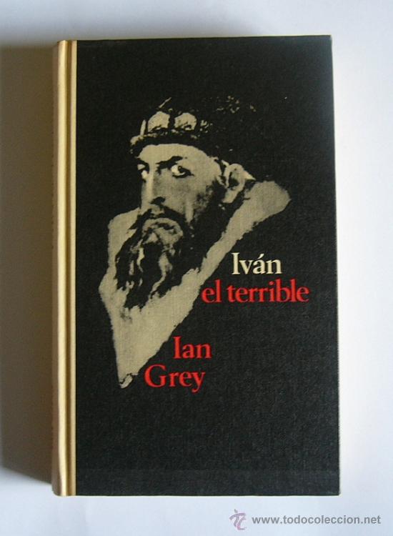 Libros de segunda mano: IVAN EL TERRIBLE - IAN GREY - Foto 1