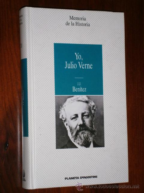 Libros de segunda mano: Yo, Julio Verne por Juan Jos&eacute; Ben&iacute;tez de Planeta DeAgostini en Barcelona 1996