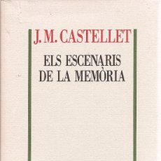 Libros de segunda mano: ELS ESCENARIS DE LA MEMÒRIA DE J.M. CASTELLET (EDICIONS 62) (A2)