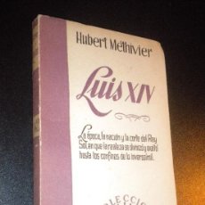 Libros de segunda mano: LUIS XIV / HUBERT MÉTHIVIER / 1956
