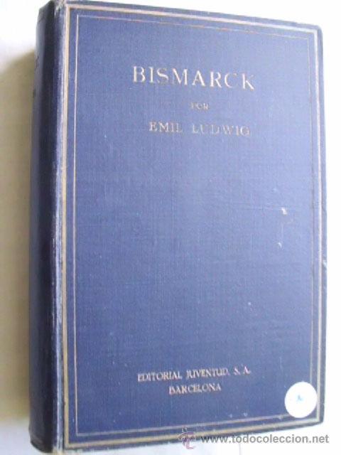Libros de segunda mano: BISMARCK. LUDWIG, Emil. 1932 - Foto 1