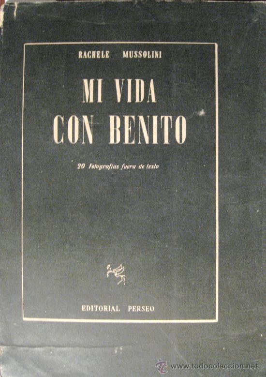 Libros de segunda mano: RACHELE MUSSOLINI. MI VIDA CON BENITO - Foto 1