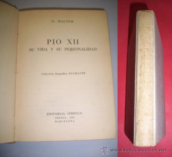 Gebrauchte B&uuml;cher: WALTER, O. P&iacute;o XII : Su vida, y su personalidad