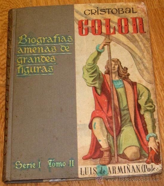 Libros de segunda mano: CRIST&Oacute;BAL COL&Oacute;N UNA VIDA FABULOSA LUIS DE ARMI&Ntilde;&Aacute;N PADRE EDICIONES BEB&Eacute; A&Ntilde;OS 50