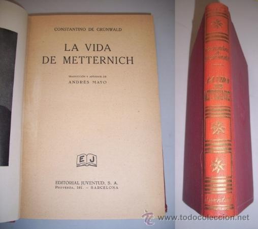 Libros de segunda mano: GR&Uuml;NWALD, Constantino de. La vida de Metternich - Foto 1