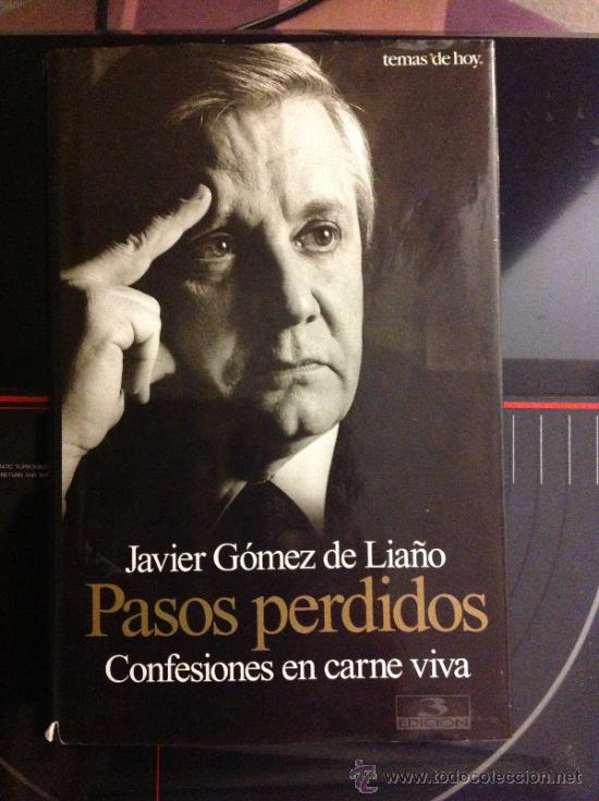 Libros de segunda mano: LIBRO LOS PASOS PERDIDOS DE JAVIER GOMEZ DE LIA&Ntilde;O. - Foto 1