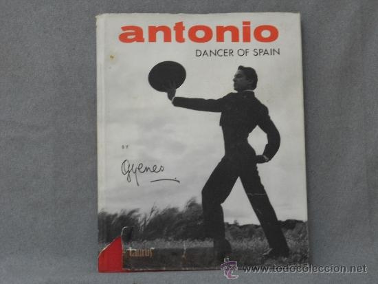 Libros de segunda mano: ANTONIO, EL BAILARIN DE ESPA&Ntilde;A - Foto 1