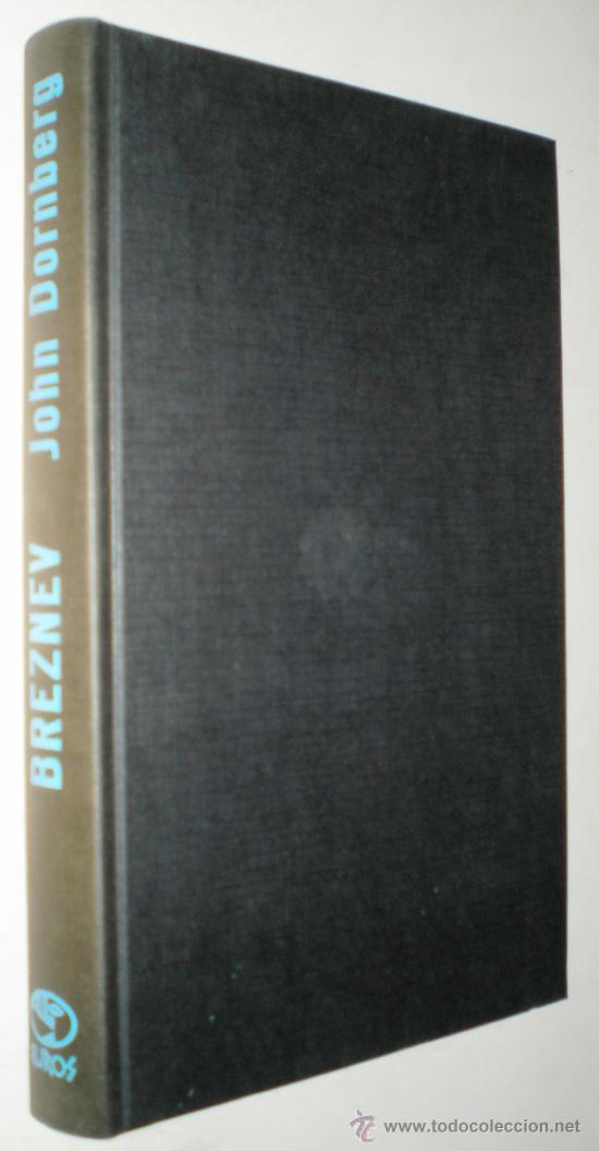Libros de segunda mano: JOHN DORNBERG: BREZNEV. - Foto 1