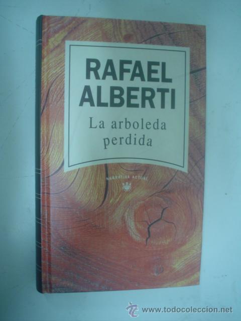 Libros de segunda mano: RAFAEL ALBERTI: LA ARBOLEDA PERDIDA - Foto 1