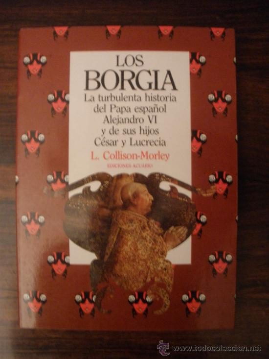 Libros de segunda mano: Los Borgia --- L. Collison-Morley - Foto 1