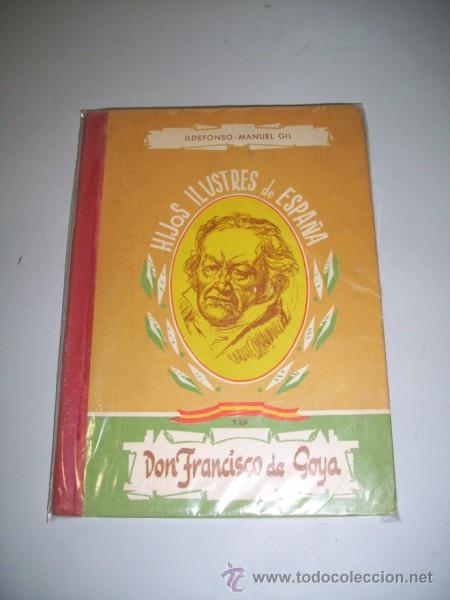 Libros de segunda mano: GIL, Ildefonso-Manuel. Don Francisco de Goya - Foto 1