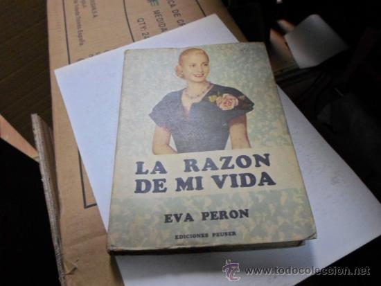 Libros de segunda mano: Eva Per&oacute;n, La razon de mi vida. Ed  Reuser, 1952 - Foto 1