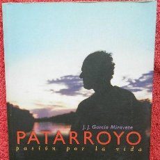 Libros de segunda mano: PATARROYO, PASIÓN POR LA VIDA - J.J. GARCÍA MIRAVETE. Lote 38294735