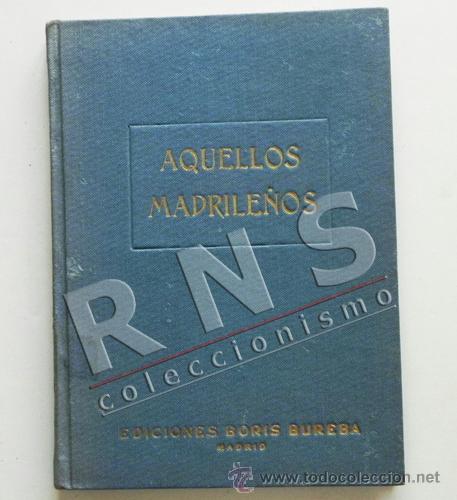 Libros de segunda mano: C&Oacute;MO FUERON AQUELLOS MADRILE&Ntilde;OS BIOGRAF&Iacute;AS CAPIT&Aacute;N ALONSO DE CONTRERAS - BIOGRAF&Iacute;A LIBRO ANTIGUO