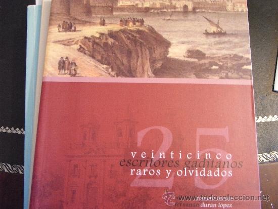 Livres d'occasion: veinticinco escritores gaditanos raros y olvidados.