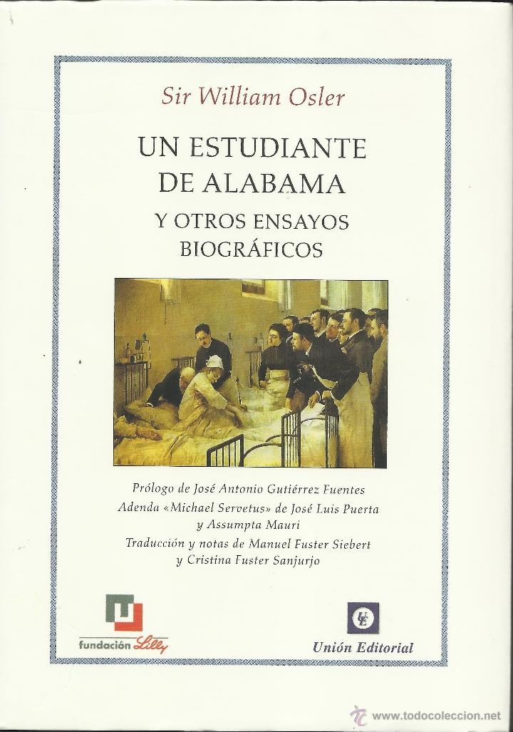 Second hand books: Sir William OSLER : Un estudiante en Alabama y otros ensayos biogr&aacute;ficos. (Fundaci&oacute;n Lilly, 2010)