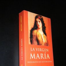 Libri di seconda mano: LA VIRGEN MARIA / BIOGRAFIA NO AUTORIZADA / MICHAEL JORDAN. Lote 39630126