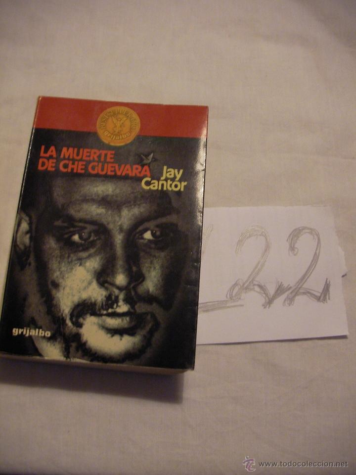 Libros de segunda mano: LA MUERTE DE CHE GUEVARA - JAY CANTOR - Foto 1