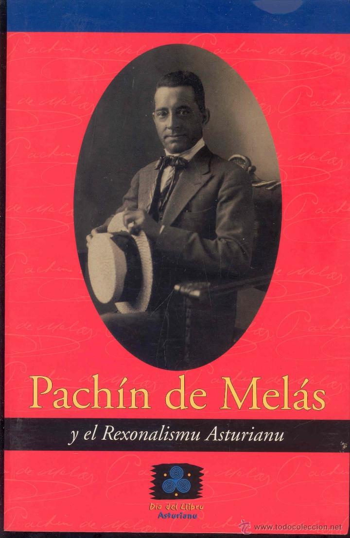 Second hand books: PACHIN DE MELAS Y EL REXONALUSMU ASTURIANU - GOBIERNU DEL PRINCIPAU D'ASTURIES 2001
