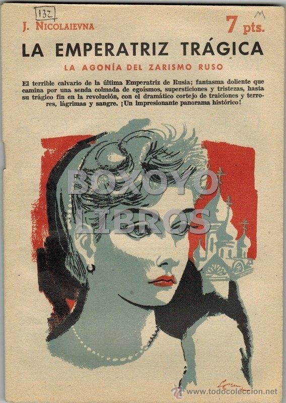Libros de segunda mano: NICOLAIEVNA LANZAS, Julia. La Emperatriz tr&aacute;gica. La agon&iacute;a del zarismo ruso