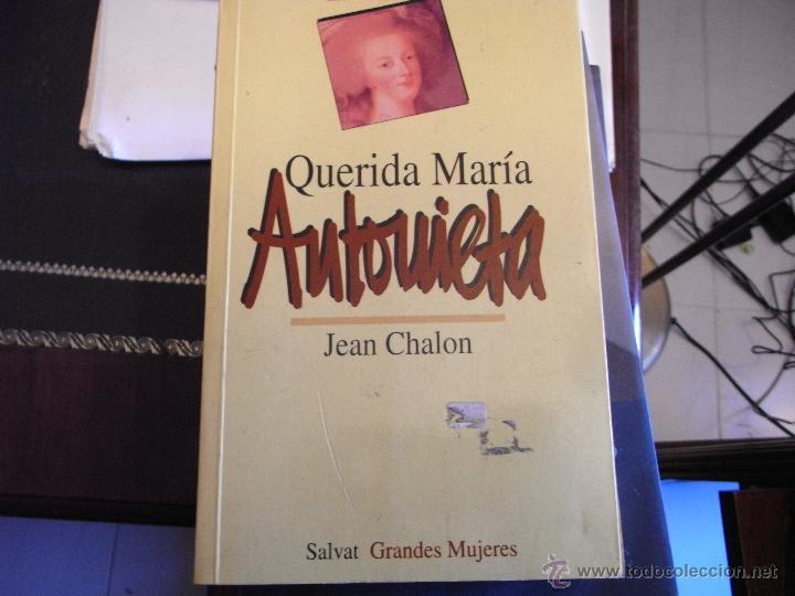 Libros de segunda mano: Querida Mar&iacute;a Antonieta. Jean Chalon - Foto 1