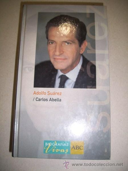 Libros de segunda mano: ABELL&Aacute;, Carlos. Adolfo Su&aacute;rez - Foto 1