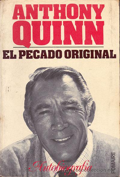 Libros de segunda mano: El pecado original. (Autobiograf&iacute;a) / ANTHONY QUINN - Foto 1