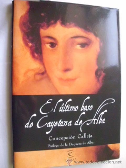 Libros de segunda mano: EL &Uacute;LTIMO BESO DE CAYETANA DE ALBA. 1999