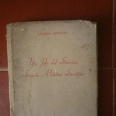 Libros de segunda mano: YO, JEFE DEL SERVICIO SECRETO MILITAR SOVIÉTICO.