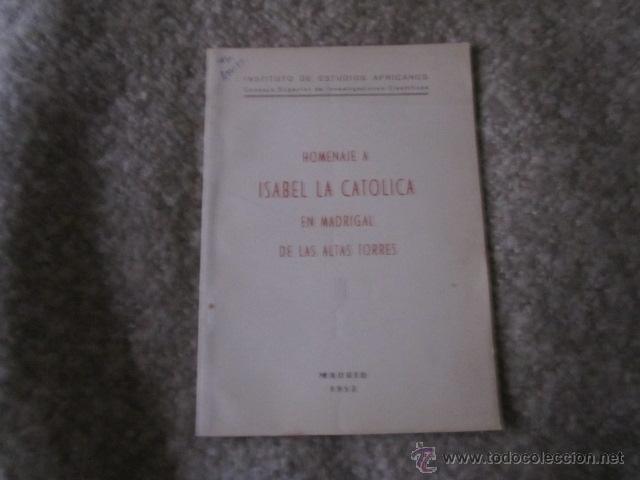 Libros de segunda mano: HOMENAJE A ISABEL LA CATOLICA en Madrigal de las Altas Torres, Madrid 1952