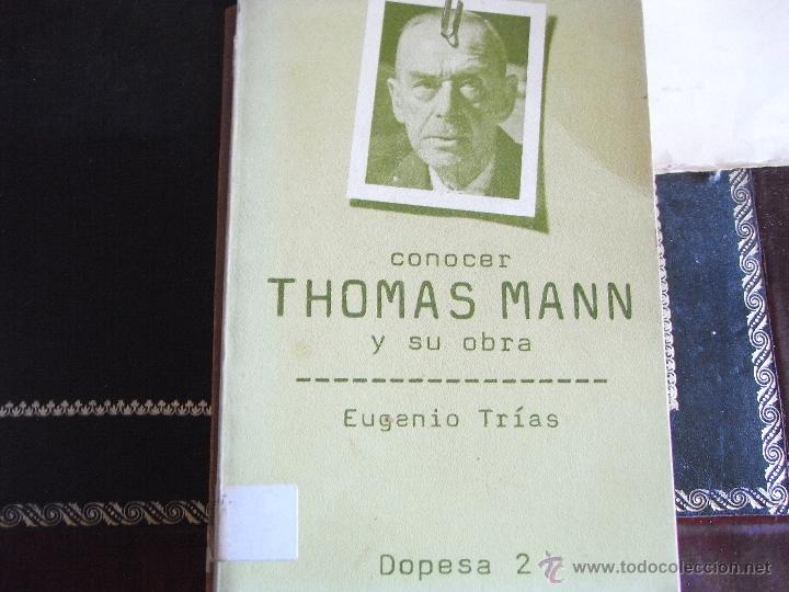 Libros de segunda mano: Conocer Thomas Mann y su obra. E. Tr&iacute;as. - Foto 1