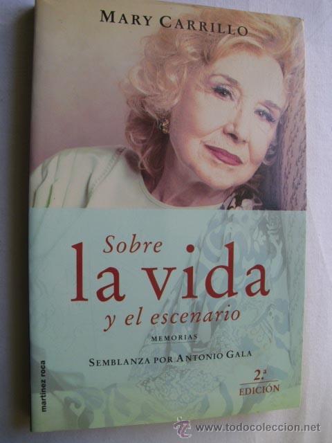 Libros de segunda mano: SOBRE LA VIDA Y EL ESCENARIO.  CARRILLO, Mary. 2001 - Foto 1