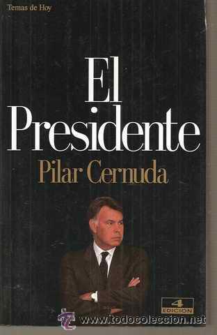 Libros de segunda mano: EL PRESIDENTE.AUTORA PILAR CERNUDA - Foto 1