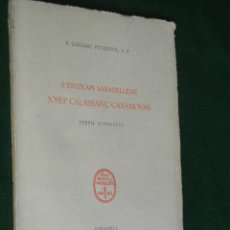 Libros de segunda mano: L'ESCOLAPI SABADELLENC JOSEP CALASSANÇ CASANOVAS, PERFIL BIOGRAFIC, DE LLOGARI PICANYOL (EN CATALAN)